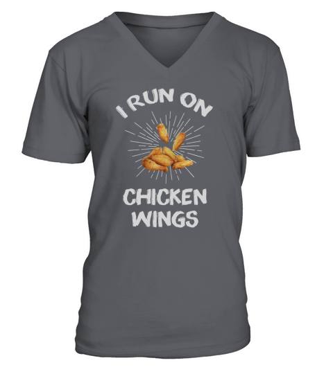 I Run On Chicken Wings Funny T-Shirt V-Neck T-shirt