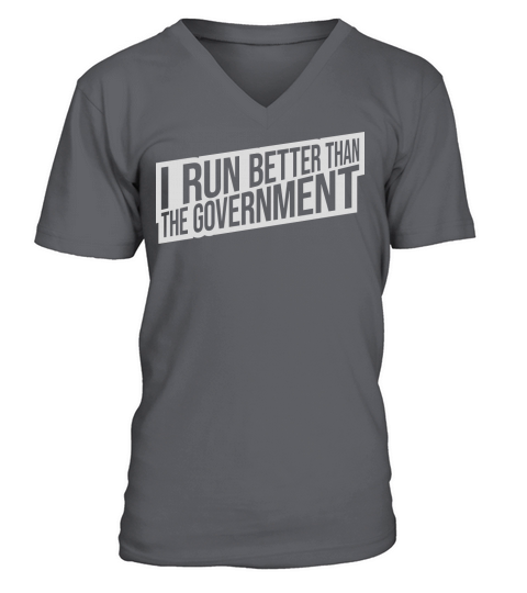 run better than government V-Neck T-shirt