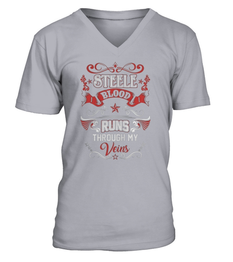 STEELE BLOOD RUNS THROUGH MY VEINS V-Neck T-shirt
