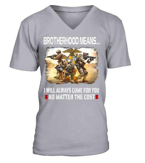 United States Marine Corps Brotherhood Means shirt V-Neck T-shirt