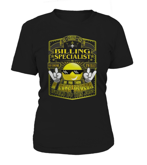 BILLING SPECIALIST Do This Job New Women's T-Shirt