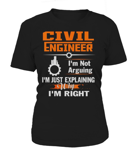Funny Civil Engineer Im Right T-Shirt Women's T-Shirt