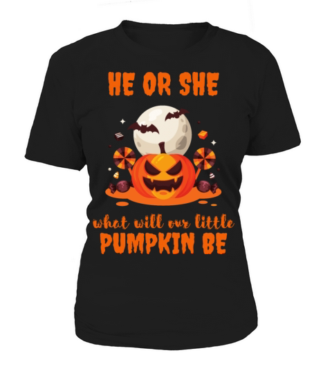 HE OR SHE WHAT WILL OUR LITTLE PUMPKIN BE Women's T-Shirt