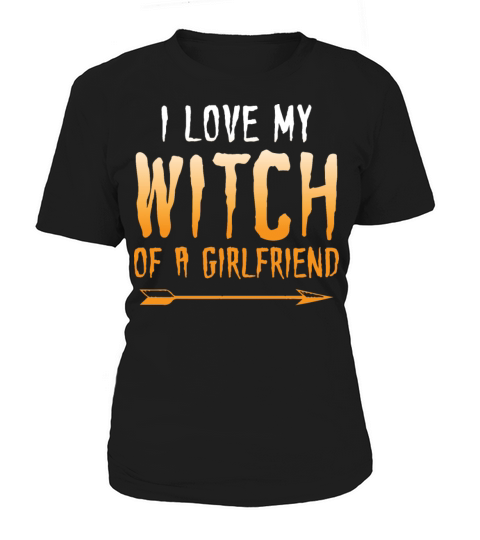 i love my witch of a girlfriend Women's T-Shirt