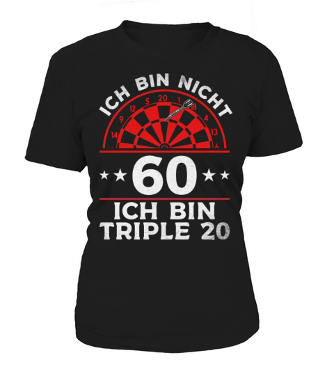 Im Not 60 Im Triple 20 Darts Player Birthday Women's T-Shirt