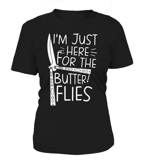 Knives Collector Im Just Here For The Butterflies Women's T-Shirt