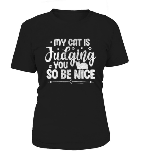 My Cat Is Judging You So Be Nice Vintage Women's T-Shirt