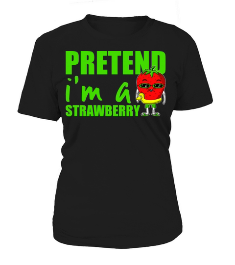 Pretend Im A Strawberry Funny Halloween Costume Women's T-Shirt