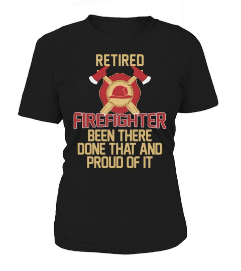Retired Firefighter Shirt Proud Fireman Retirement Gift Women's T-Shirt