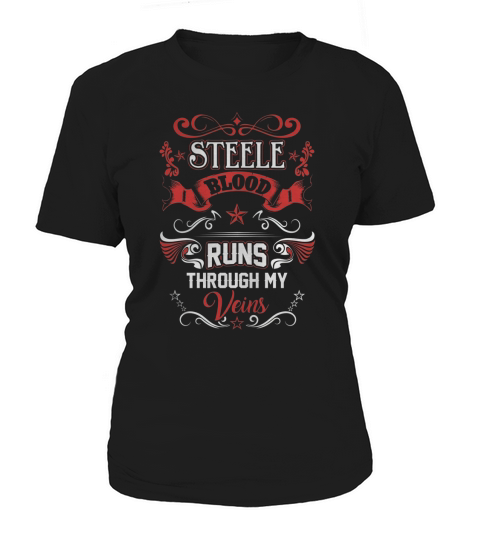 STEELE BLOOD RUNS THROUGH MY VEINS Women's T-Shirt