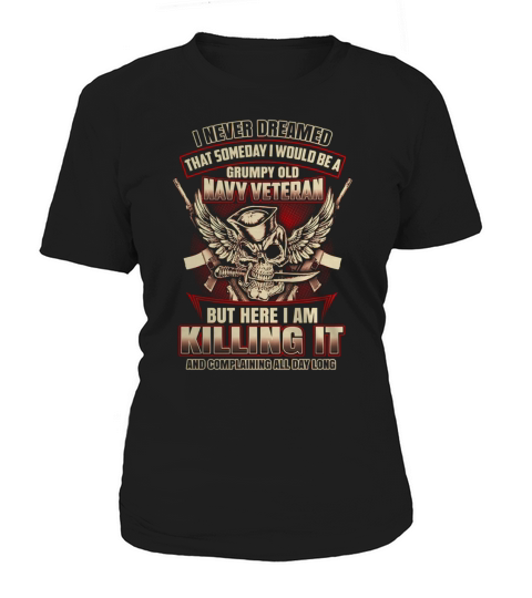 Veteran - Navy Vet Grumpy - Sailor - Soldier - Military Women's T-Shirt