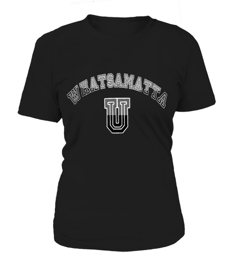 Whatsamatta U Awesome and Funny Women's T-Shirt