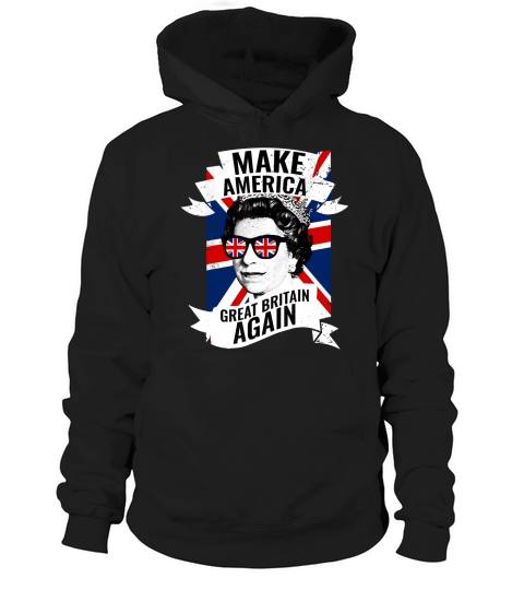 Make America Great Britain Again Shirt - Coffee Mug (colored) Hoodie Unisex