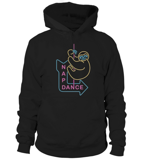 Nap Dance Neon Sign Sloth Pun Graphic T-Shirt Hoodie Unisex