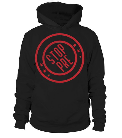 Stop Pre Prefontaine Hoodie Unisex