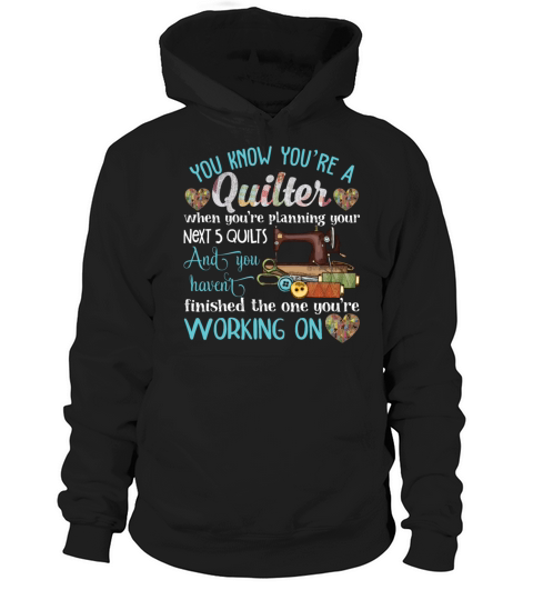 You Know Youre A Quilter When Youre Planning Hoodie Unisex