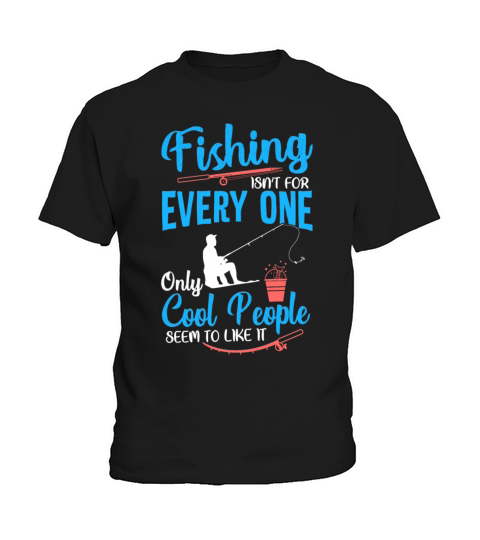 Fishing in t for every one only cool people tee Kids T-Shirt