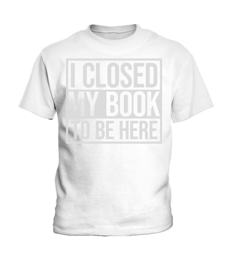 I closed my book Kids T-Shirt