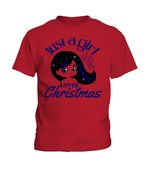 Just a Girl who loves Christmas Kids T-Shirt