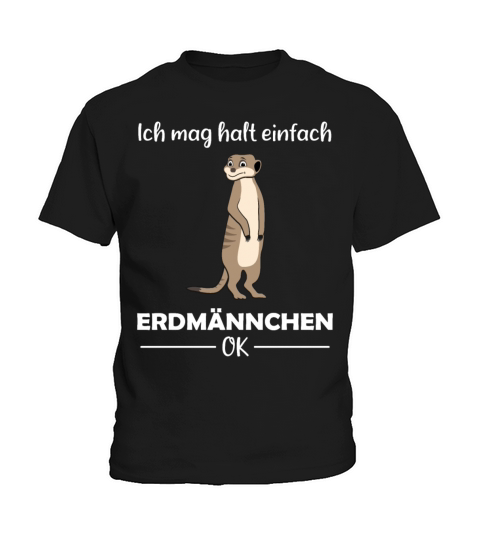 Meerkat Lovers Funny Quote Gift Kids T-Shirt