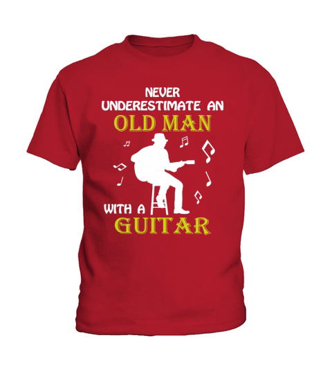 NEVER UNDERESTIMATE AN OLD MAN WITH A GUITAR Kids T-Shirt