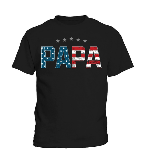 Papa Daddy American Flag Grandpa Fathers Day Dad Kids T-Shirt