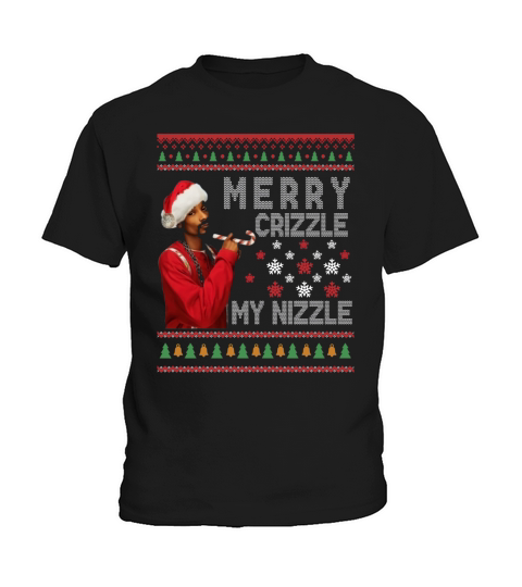 SNOOP DOGG MERRY CRIZZLE MY NIZZLE CHRISTMAS Kids T-Shirt