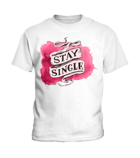 Stay single Kids T-Shirt