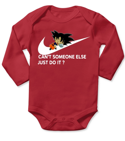Dragon Ball Z Goku cant someone else just do it shirt Long Sleeve Baby One-Piece