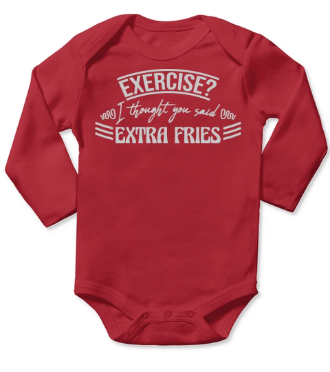 Exercise Extra Fries Quote Long Sleeve Baby One-Piece