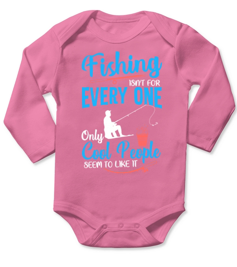Fishing in t for every one only cool people tee Long Sleeve Baby One-Piece