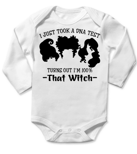 I Just Took A DNA Test Turns Out Im 100% That Witch Long Sleeve Baby One-Piece