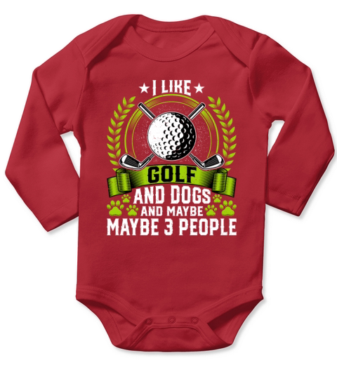 I Like Golf and Dogs and Maybe 3 People Dog Lover Long Sleeve Baby One-Piece