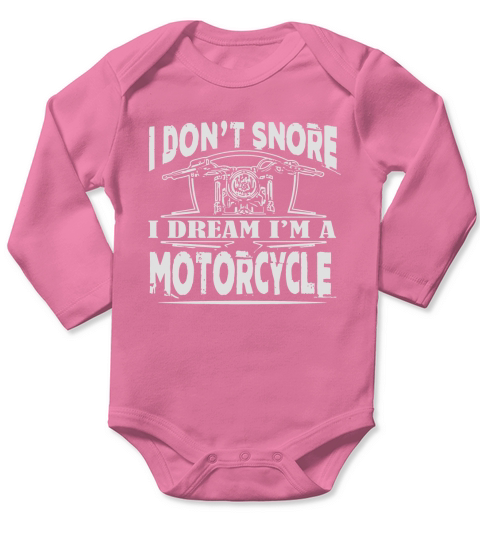 Motorcycle   Mens I Dont Snore I Dream Im a Mo Long Sleeve Baby One-Piece