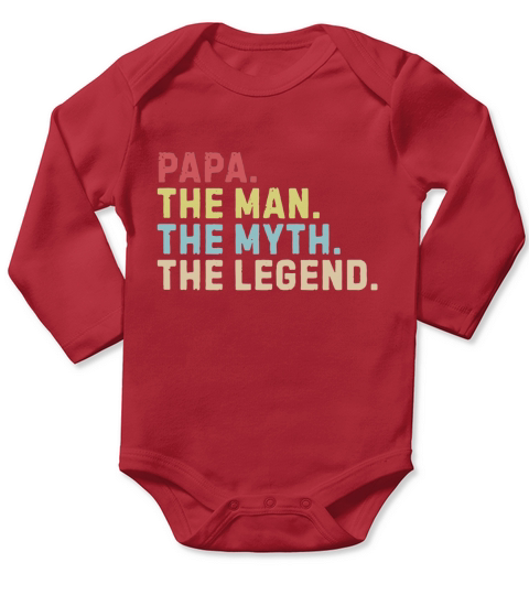 Papa The Man The Myth The Legend - Classic Guys / Unisex Tee Long Sleeve Baby One-Piece