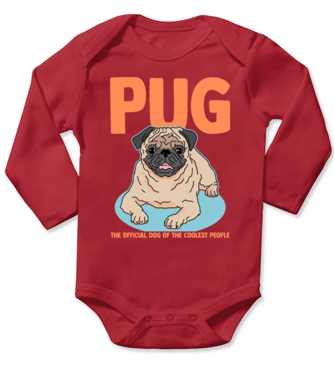 Pug Dog Of The Coolest Dogs Owner Long Sleeve Baby One-Piece