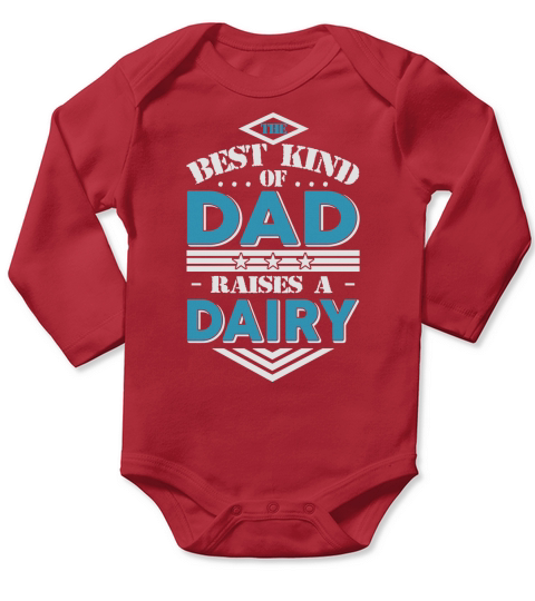 The best kind of dad raises a Dairy gift T-shirt Long Sleeve Baby One-Piece