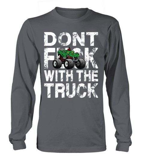 Cool monster truck saying crash show Long sleeved Unisex