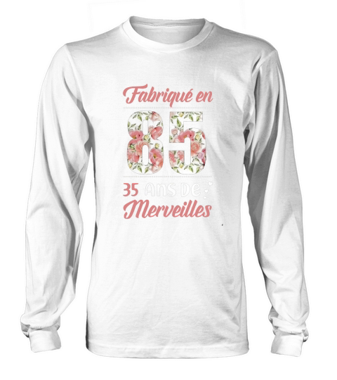 Fabriqué en 85 35 ans de merveilles Long sleeved Unisex