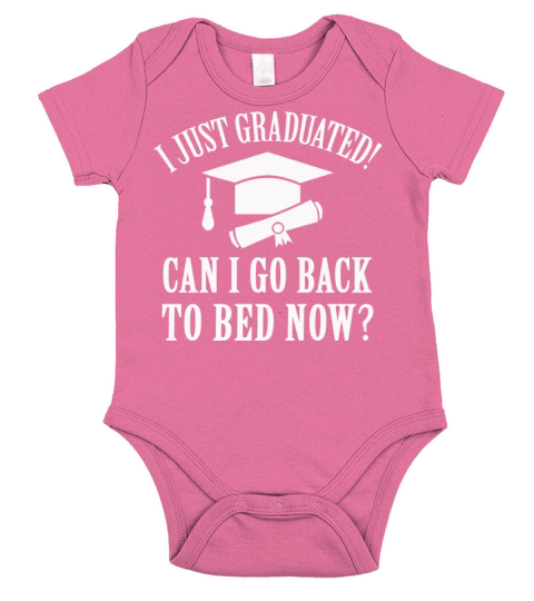 I Just Graduated Can I Go Back To Bed Now Short Sleeve Baby One-Piece