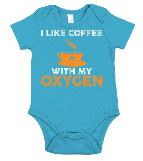 I Like Coffee With My Oxygen Short Sleeve Baby One-Piece