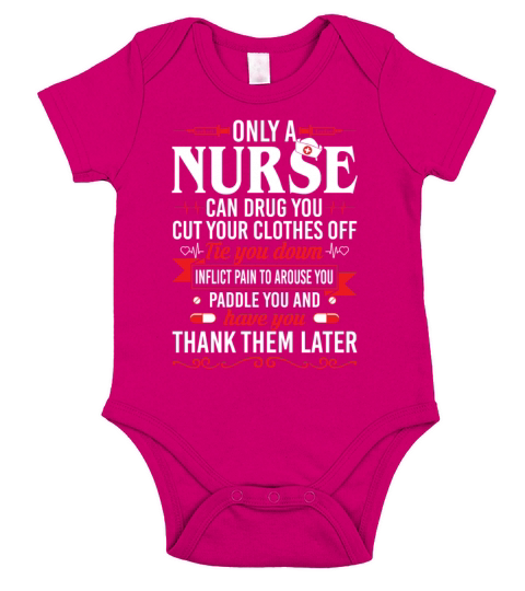 Only Nurse Can Drug You Cut Your Clothes Off Tie Short Sleeve Baby One-Piece