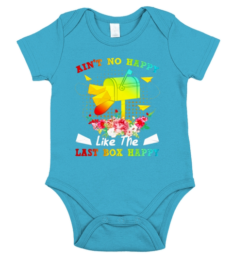 Postal Worker Ain’t No Happy Like The Last Box Happy Flower shirth Short Sleeve Baby One-Piece
