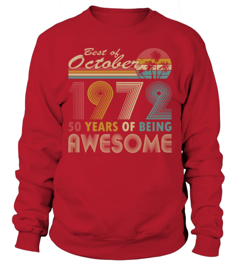 50th birthday vintage 1972 best of 1972 Sweatshirt Unisex