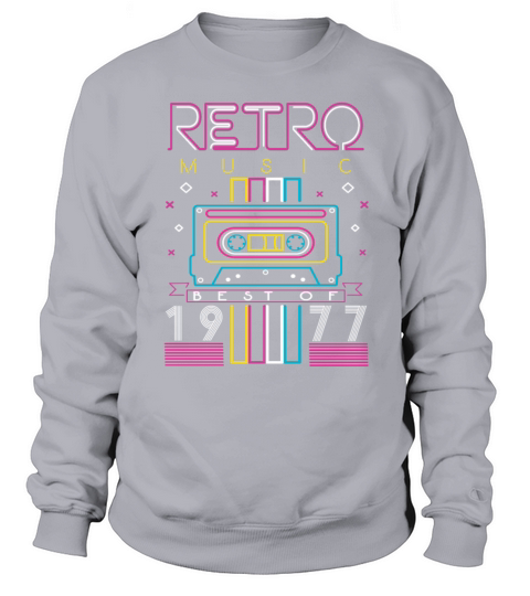 Best Of 1977 Retro Cassette Vintage Birthday Sweatshirt Unisex