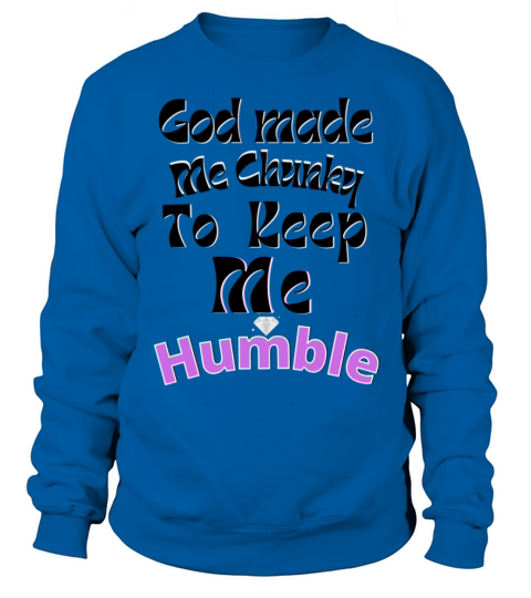 Chunky and hunble Sweatshirt Unisex
