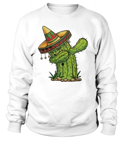 Dabbing Cactus T Shirt Cinco de Mayo Mexican Fiesta Sombrero Sweatshirt Unisex