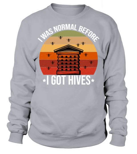 I Was Normal Before I Got Hives Funny Beekeeping Sweatshirt Unisex