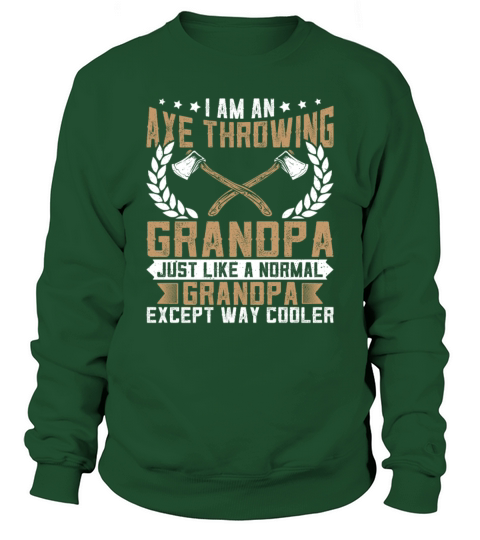 Im an Axe Throwing Grandpa - Funny Ax Thrower Sweatshirt Unisex