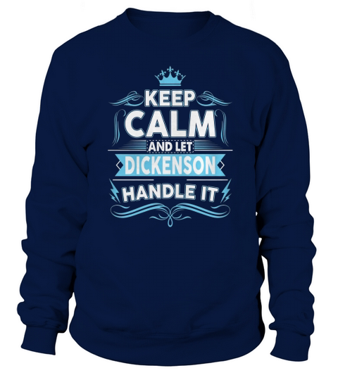 Keep calm DICKENSON, DICKENSON tshirt Sweatshirt Unisex